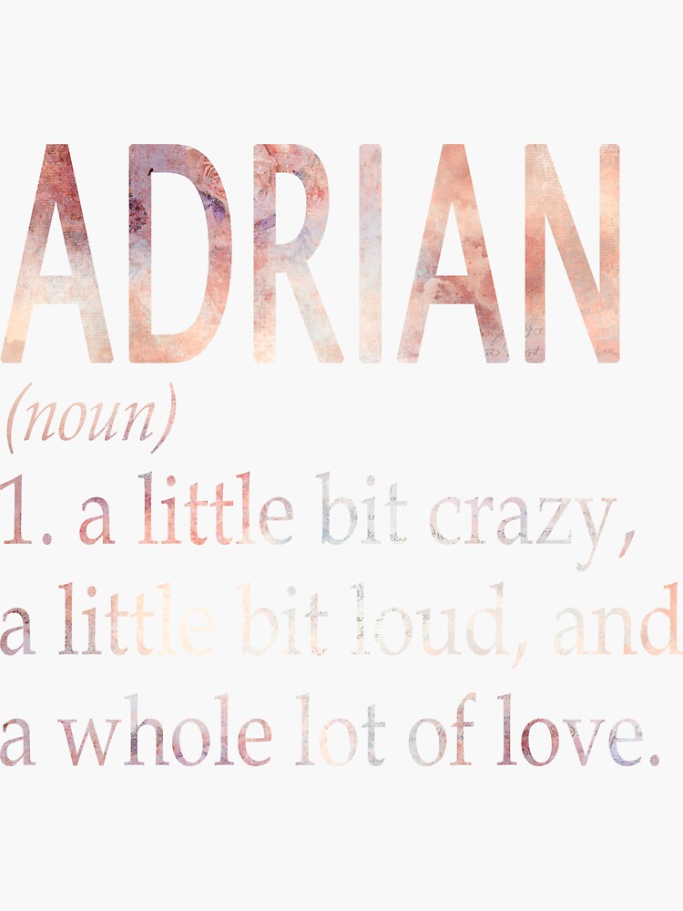 Was Bedeutet Der Name Adrian "Adrian Girl Name Definition" Sticker for Sale by Gabbybaan | Redbubble