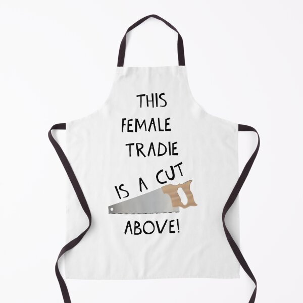 Item preview, THIS FEMALE TRADIE IS A CUT ABOVE! designed and sold by DomGDesign.