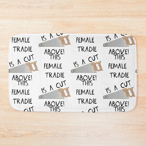 Item preview, THIS FEMALE TRADIE IS A CUT ABOVE! designed and sold by DomGDesign.
