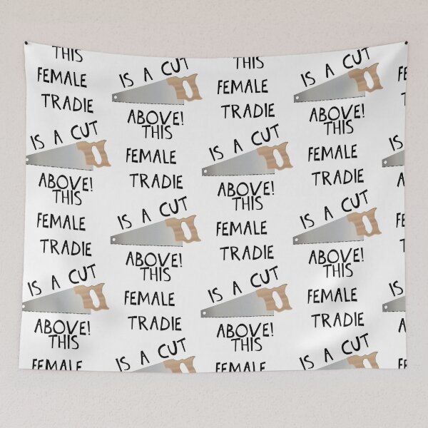 Item preview, THIS FEMALE TRADIE IS A CUT ABOVE! designed and sold by DomGDesign.
