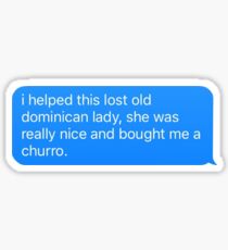 i helped this lost old lady Sticker