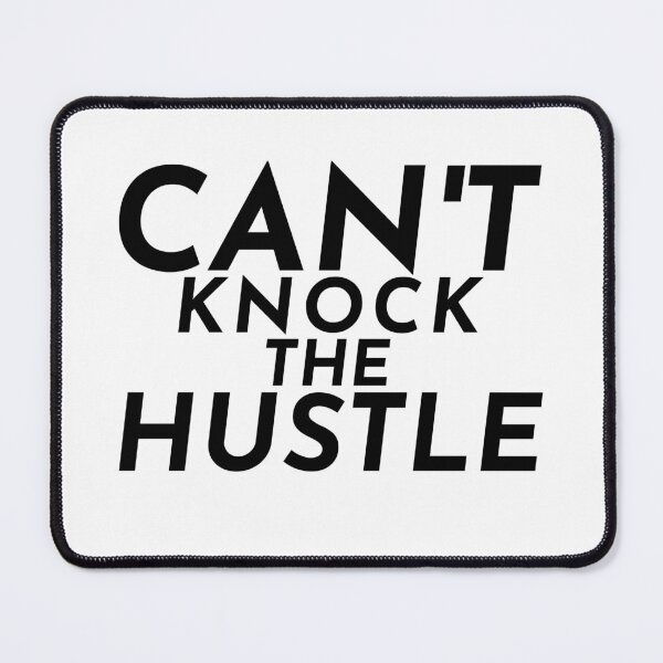 Item preview, Can't Knock the hustle designed and sold by Leomi-2.