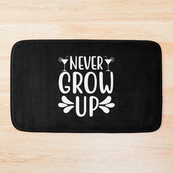 Item preview, Never Grow Up designed and sold by AdventArt.