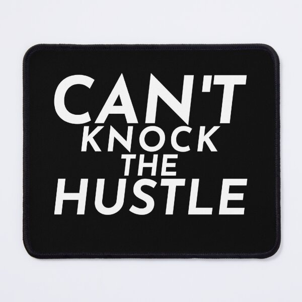 Item preview, Can't Knock the hustle designed and sold by Leomi-2.
