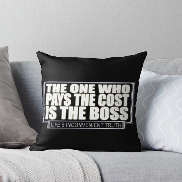 Item preview, PAY THE COST TO BE THE BOSS (Life's Inconvenient Truth) designed and sold by DVM2.