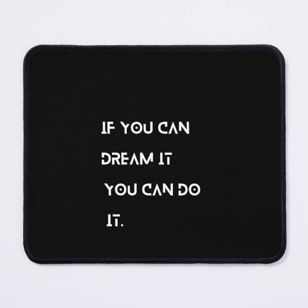 Aperçu de l'œuvre Noir et blanc moderne - "Si vous pouvez le rêver, vous pouvez le faire." T-shirt Typographie créée et vendue par YorkStyle.