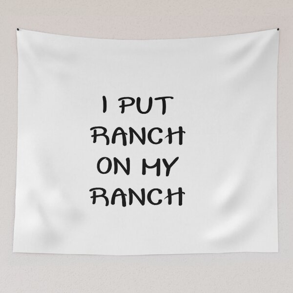 Item preview, I PUT RANCH ON MY RANCH designed and sold by jaftees.