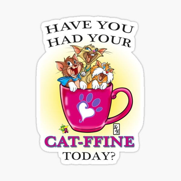 Cat-ffine Crazy! Sticker