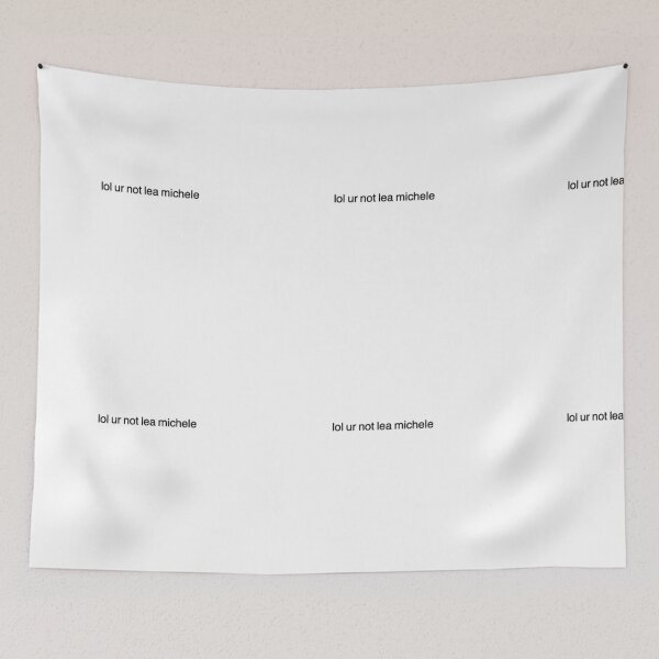 Item preview, lol ur not lea michele designed and sold by fandomxclothing.