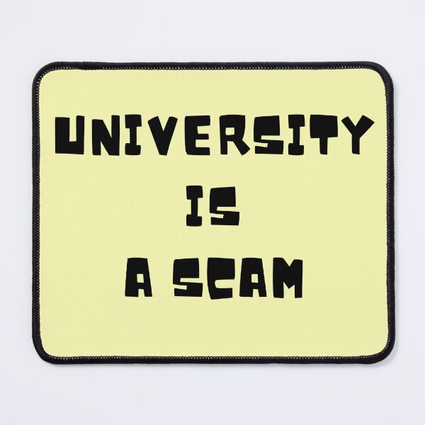 Item preview, University is a Scam  designed and sold by Endeavour-Tees.