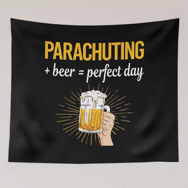 Item preview, Beer Perfect Day Parachuting Parachute Parachutist designed and sold by WigglesDailey.