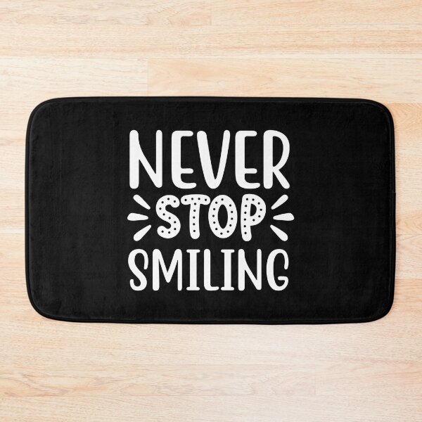 Item preview, Never Stop Smiling designed and sold by AdventArt.