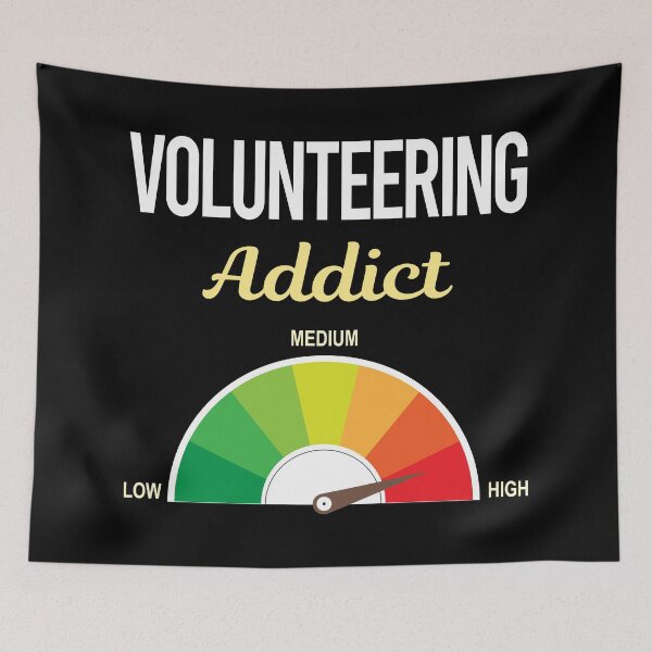 Item preview, Addict Volunteering Volunteer designed and sold by PriscillaHerna.