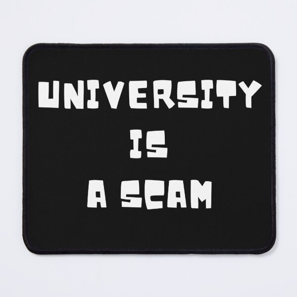 Item preview, University is a Scam (alternate) designed and sold by Endeavour-Tees.