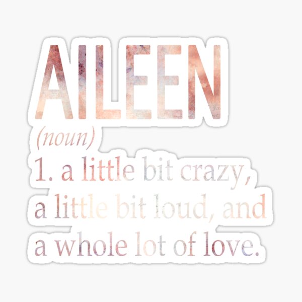 aileen-girl-name-definition-sticker-for-sale-by-gabbybaan-redbubble