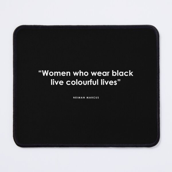 Item preview, Women Who Wear Black Live Colourful Lives designed and sold by soundlesswaves.