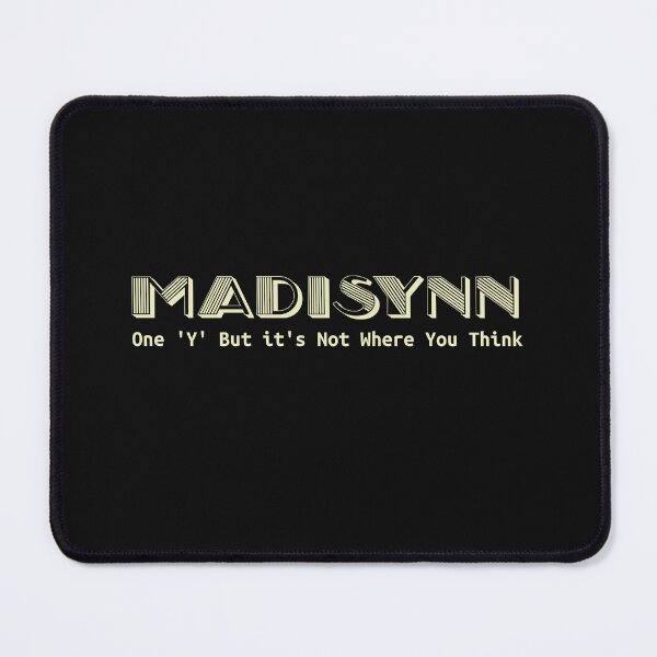 Item preview, Madisynn One 'Y' But it's Not Where You Think designed and sold by SpiceDoc.