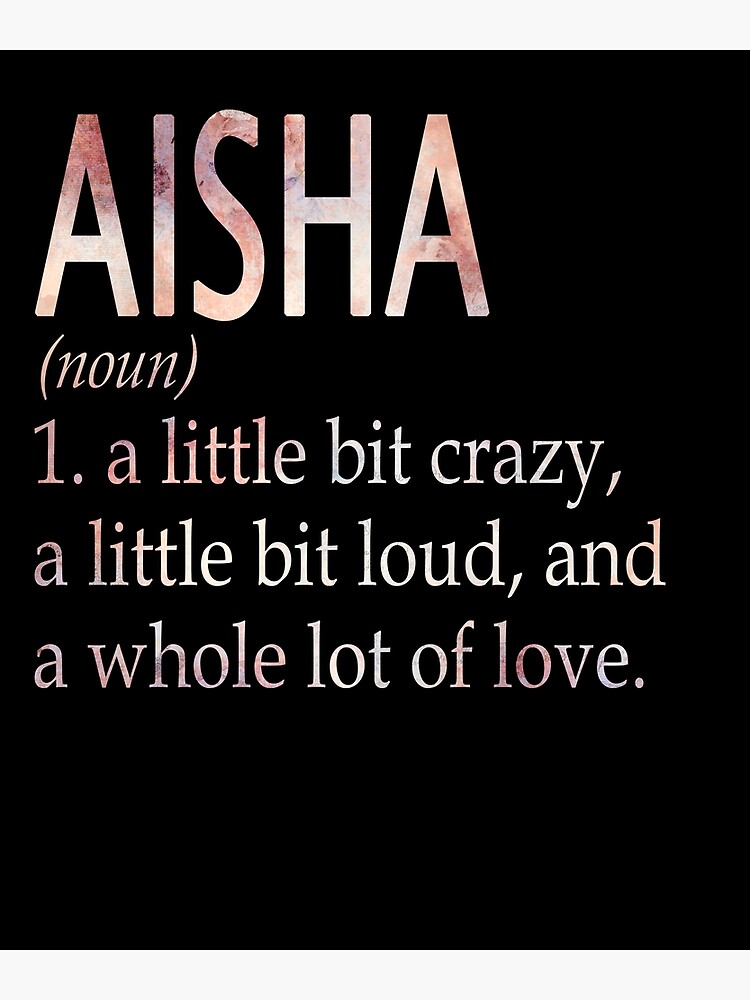 aisha-girl-name-definition-poster-for-sale-by-gabbybaan-redbubble