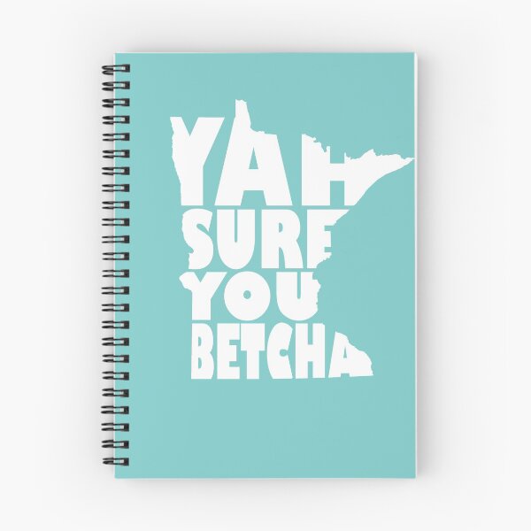 Item preview, Yah Sure You Betcha - Minnesota Classic Saying designed and sold by ceejay3112.