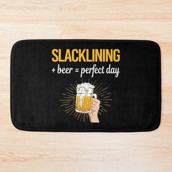 Item preview, Beer Perfect Day Slacklining Slackline Slackliner designed and sold by WigglesDailey.