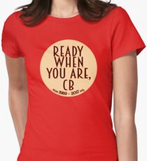Ready When You Are, CB Women's Fitted T-Shirt