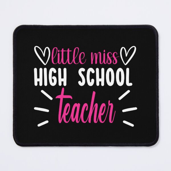 Item preview, Little Miss High School Teacher Back to School First Day designed and sold by Ay-mane.
