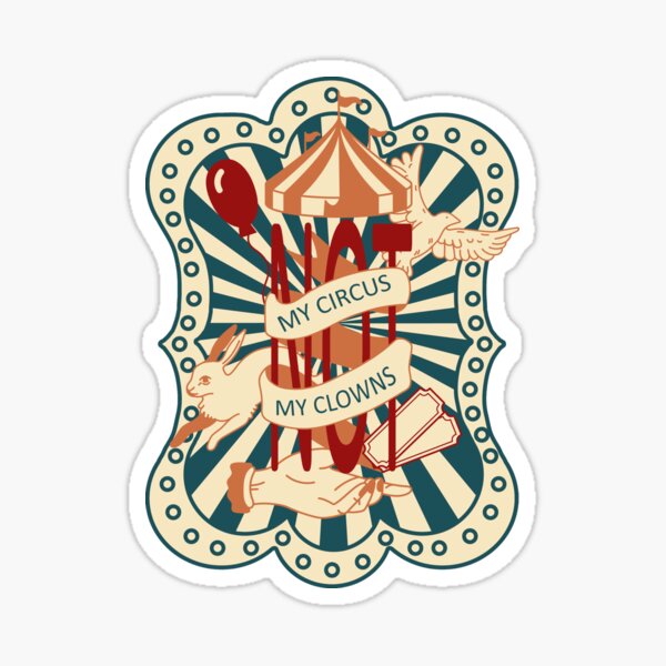 "Not my circus not my clowns 2" Sticker for Sale by Arinmore Redbubble