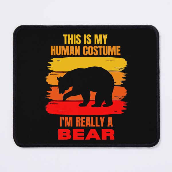 Item preview, This is my Human Costume, I'm Really a Bear designed and sold by ACC .