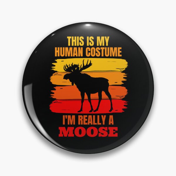 Item preview, This is my Human Costume, I'm Really a Moose designed and sold by ACC .