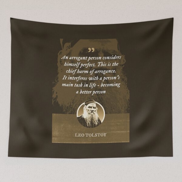 Item preview, Leo Tolstoy - An arrogant person considers himself perfect. This is the chief harm of arrogance. It interferes with a person's main task in life - becoming a better person designed and sold by Syahrasi.