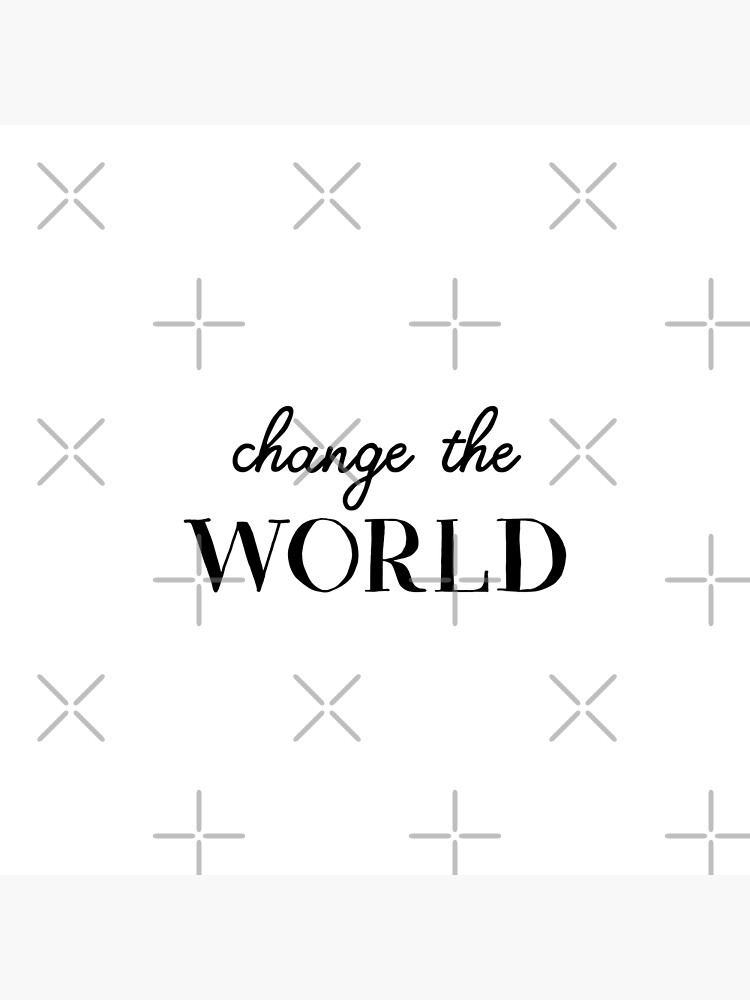 Change the world (Inverted) by inspire-gifts
