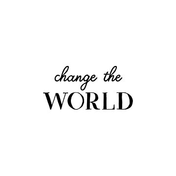 Artwork thumbnail, Change the world (Inverted) by inspire-gifts