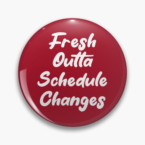 Item preview, Fresh Outta Schedule Changes designed and sold by THROUGH-LIFE.