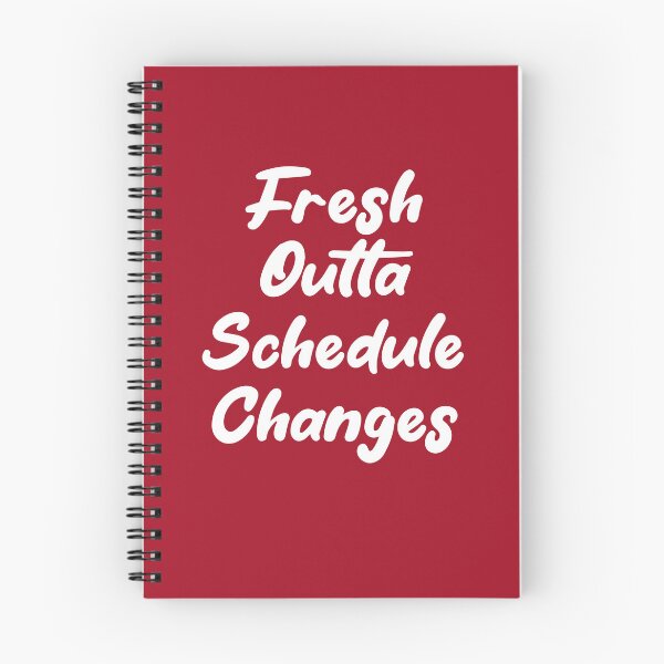 Item preview, Fresh Outta Schedule Changes designed and sold by THROUGH-LIFE.