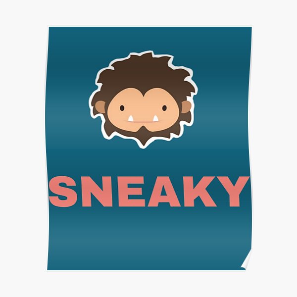 "Sneaky Sasquatch " Poster for Sale by JuniorBoyle Redbubble