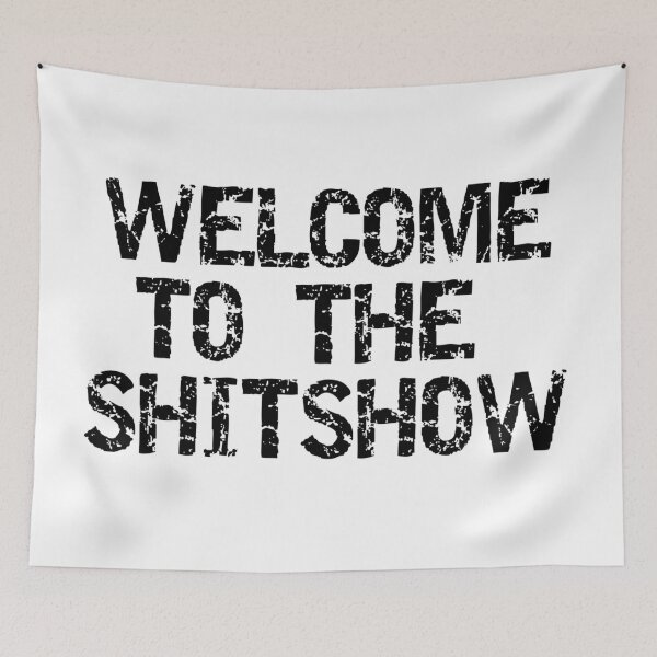 Item preview, Welcome to the Shitshow designed and sold by Gonkpoke.