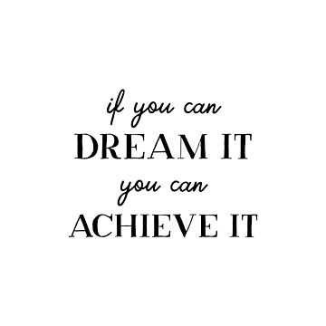 Artwork thumbnail, If you can dream it you can achieve it (Inverted) by inspire-gifts