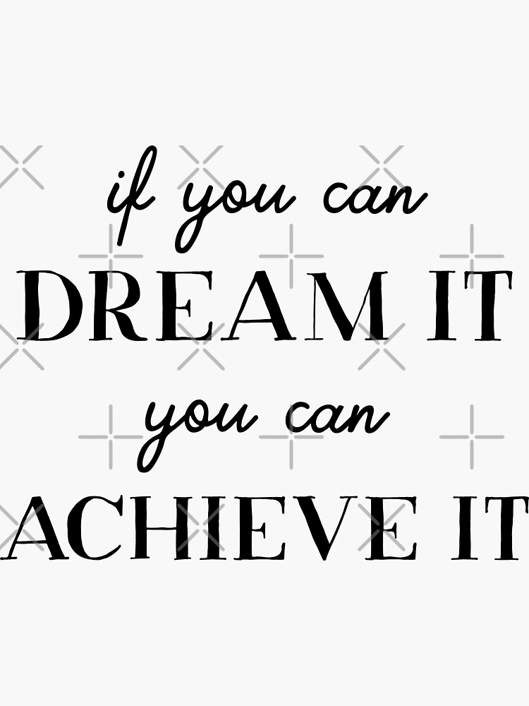 Thumbnail 3 of 3, Sticker, If you can dream it you can achieve it (Inverted) designed and sold by inspire-gifts.