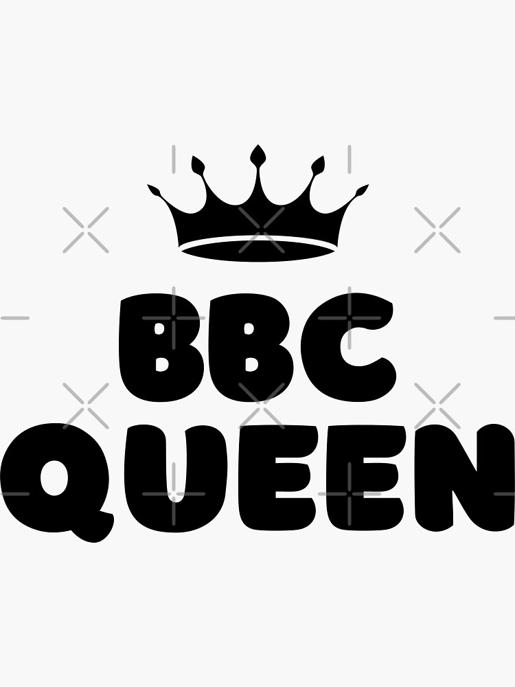 "BBC Queen Big Black Cock Queen" Sticker for Sale by SmithDigital