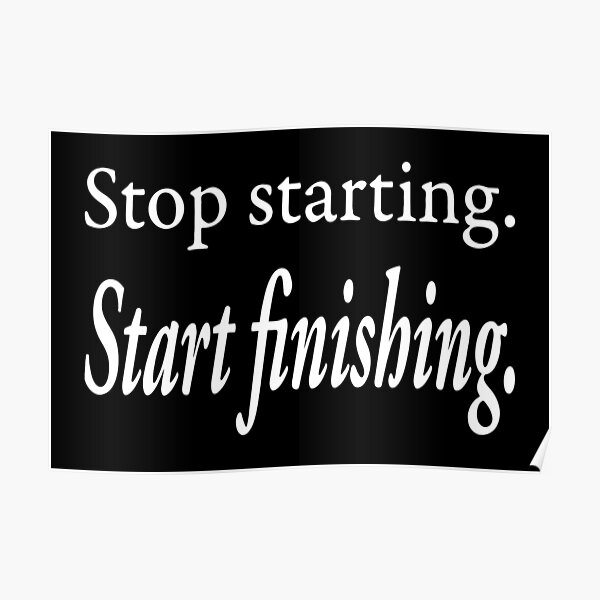 "Stop Starting Start Finishing Agile Coach" Poster for Sale by ZeeTree Redbubble