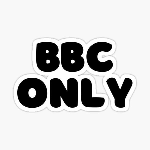 Bbc Only Black Cock Bbc Lover Sticker For Sale By Smithdigital Redbubble