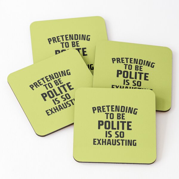 Item preview, Pretending To Be Polite designed and sold by Moeez Javed.