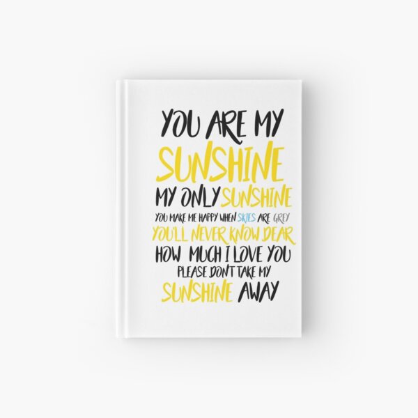 You Are My Sunshine Hardcover Journals for Sale