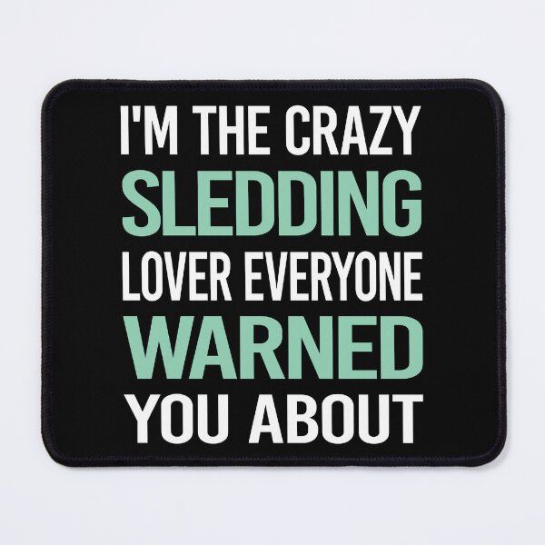 Item preview, Crazy Lover Sledding Sledging Sleighing designed and sold by BimBamFrank.