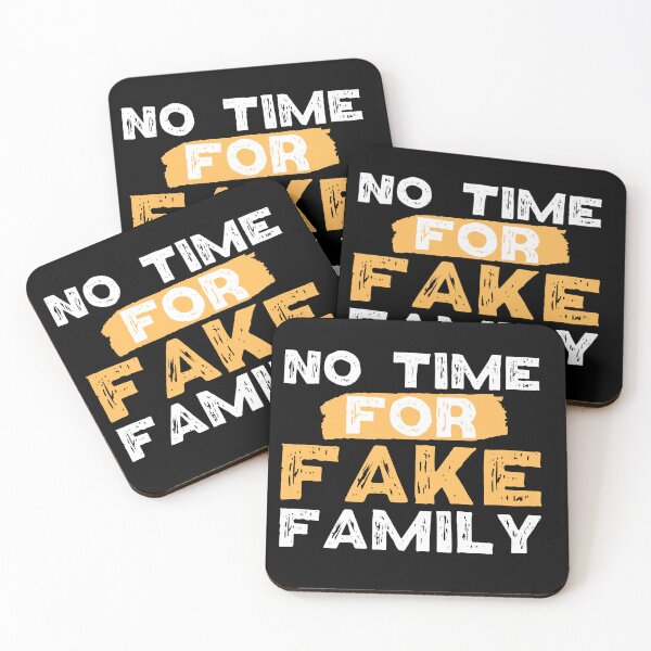 Item preview, No Time For Fake Family designed and sold by FurioInc.