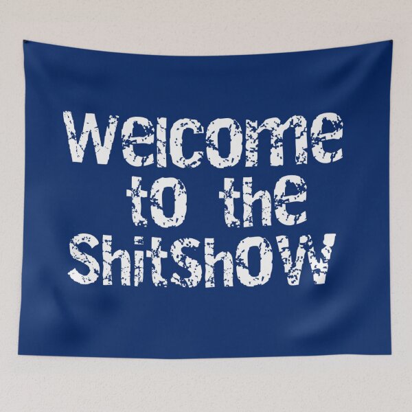 Item preview, Welcome to the Shitshow designed and sold by Gonkpoke.