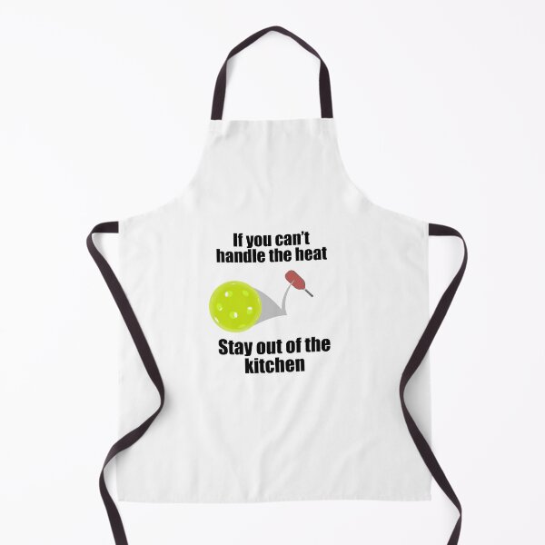 Item preview, If you can’t handle the heat stay out of the kitchen designed and sold by palmwooddesigns.