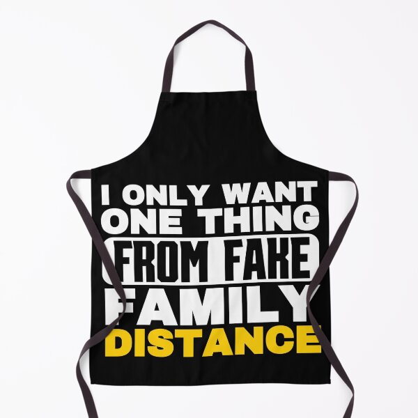 Item preview, I Only Want One Thing From Fake Family Distance designed and sold by FurioInc.