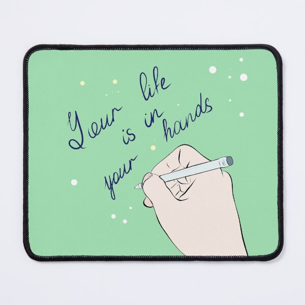 Item preview, the inscription "your life is in your hands" designed and sold by Mikolasha.