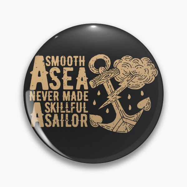 Item preview, A Smooth Sea Never Made A Skillful Sailor  designed and sold by Artistic Prints.